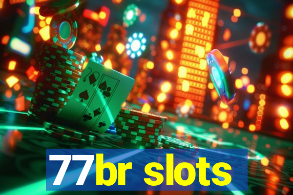 77br slots